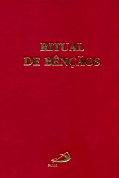 Livro Ritual De Bênçãos - Resumo, Resenha, PDF, etc.