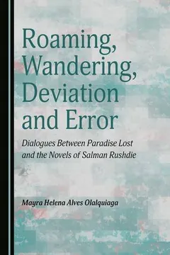 Livro Roaming, Wandering, Deviation and Error: Dialogues Between Paradise Lost and the Novels of Salman Rushdie - Resumo, Resenha, PDF, etc.