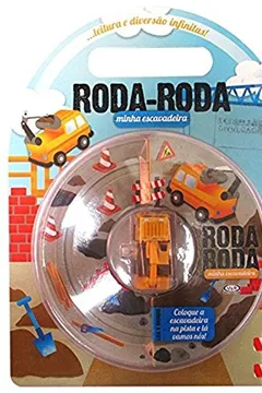 Livro Roda-roda. Minha Escavadeira - Resumo, Resenha, PDF, etc.