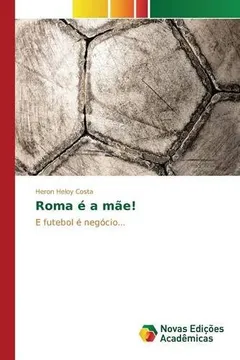 Livro Roma E a Mae! - Resumo, Resenha, PDF, etc.