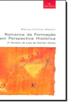 Livro Romance De Formacao Em Perspectiva Historica O Tambor De Lata De Gunte - Resumo, Resenha, PDF, etc.