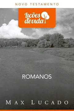 Livro Romanos - Coleção Lições de Vida - Resumo, Resenha, PDF, etc.