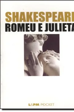 Livro Romeu E Julieta - Coleção L&PM Pocket - Resumo, Resenha, PDF, etc.