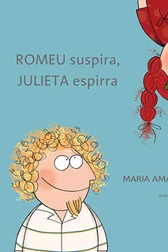 Livro Romeu Suspira, Julieta Espirra - Resumo, Resenha, PDF, etc.