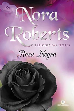 Livro Rosa Negra. Trilogia das Flores - Volume 2 - Resumo, Resenha, PDF, etc.