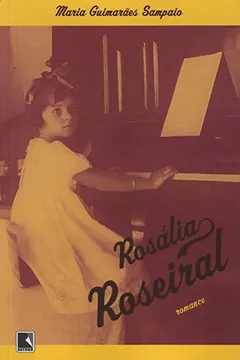 Livro Rosália Roseiral - Resumo, Resenha, PDF, etc.