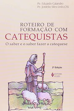 Capa do livro Roteiro de Formação com Catequistas. O Saber e o Saber Fazer a Catequese