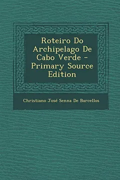 Capa do livro Roteiro Do Archipelago de Cabo Verde - Primary Source Edition