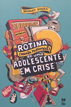 Livro Rotina (Nada Normal) de Uma Adolescente em Crise - Resumo, Resenha, PDF, etc.