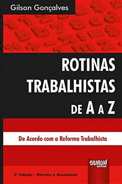 Livro Rotinas Trabalhistas de A a Z: Revista e Atualizada de Acordo com a Reforma Trabalhista - Resumo, Resenha, PDF, etc.