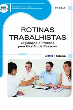 Livro Rotinas Trabalhistas. Legislação e Práticas Para Gestão de Pessoas - Resumo, Resenha, PDF, etc.