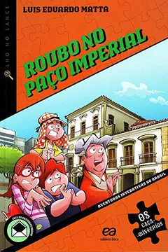 Livro Roubo no Paço Imperial - Série Olho no Lance. Os Caça-Mistérios - Resumo, Resenha, PDF, etc.