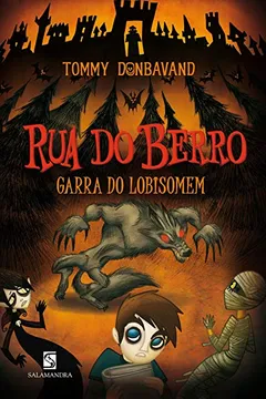 Livro Rua Do Berro. Garra Do Lobisomem - Resumo, Resenha, PDF, etc.