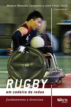 Livro Rugby em Cadeira de Rodas. Fundamentos e Diretrizes - Resumo, Resenha, PDF, etc.