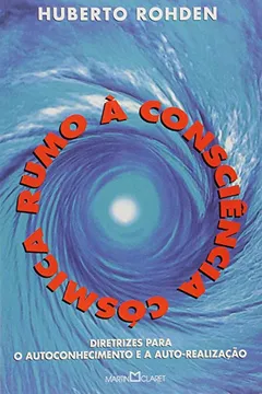 Livro Rumo A Consciencia Cosmica - Resumo, Resenha, PDF, etc.