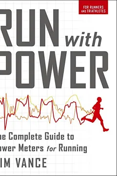 Livro Run with Power: The Complete Guide to Power Meters for Running - Resumo, Resenha, PDF, etc.