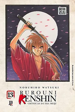 Livro Rurouni Kenshin - Crônicas da Era Meiji - Volume 13 - Resumo, Resenha, PDF, etc.