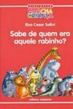 Livro Sabe De Quem Era Aquele Rabinho? - Resumo, Resenha, PDF, etc.