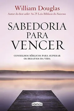 Livro Sabedoria Para Vencer - Resumo, Resenha, PDF, etc.