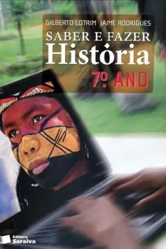 Livro Saber e Fazer. História. 7º Ano - Resumo, Resenha, PDF, etc.