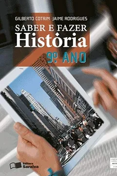 Livro Saber e Fazer. História. 9º Ano - Resumo, Resenha, PDF, etc.
