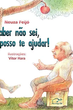 Livro Saber não sei, mas posso te ajudar! - Resumo, Resenha, PDF, etc.