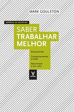 Livro Saber Trabalhar Melhor - Resumo, Resenha, PDF, etc.