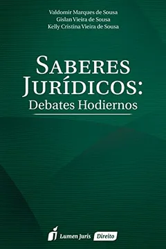 Livro Saberes Jurídicos. Debates Hodiernos. 2016 - Resumo, Resenha, PDF, etc.