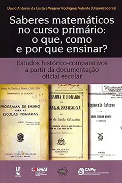 Livro Saberes Matemáticos no Curso Primário. O Que, Como e por que Ensinar? - Resumo, Resenha, PDF, etc.