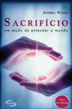 Livro Sacrificio - Um Modo De Entender O Mundo - Resumo, Resenha, PDF, etc.