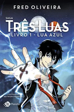 Livro Saga Três Luas. Lua Azul - Livro 1 - Resumo, Resenha, PDF, etc.