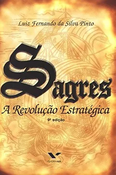 Capa do livro Sagres. A Revolução Estratégica