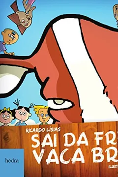 Livro Sai da Frente, Vaca Brava! - Resumo, Resenha, PDF, etc.