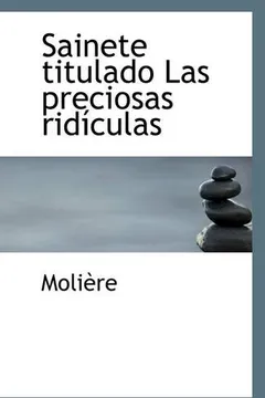 Livro Sainete Titulado Las Preciosas Rid Culas - Resumo, Resenha, PDF, etc.