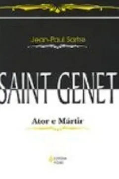 Livro Saint Genet. Ator E Martir - Resumo, Resenha, PDF, etc.