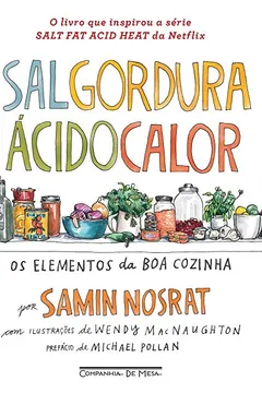Livro Sal, gordura, ácido, calor: Os elementos da boa cozinha - Resumo, Resenha, PDF, etc.