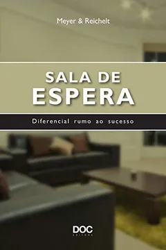 Capa do livro Sala De Espera: Diferencial Rumo Ao Sucesso