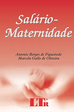 Livro Salário-Maternidade - Resumo, Resenha, PDF, etc.