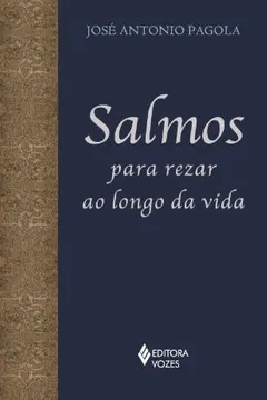 Livro Salmos Para Rezar ao Longo da Vida - Resumo, Resenha, PDF, etc.