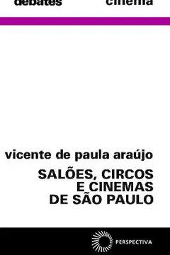 Livro Salões, Circos e Cinema de São Paulo - Resumo, Resenha, PDF, etc.
