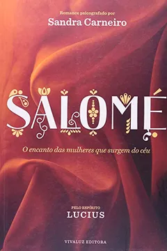 Livro Salomé. O Encanto Das Mulheres Que Surgem Do Céu - Resumo, Resenha, PDF, etc.