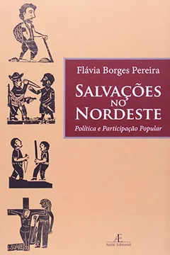Livro Salvações No Nordeste. Política E Participação Popular - Resumo, Resenha, PDF, etc.