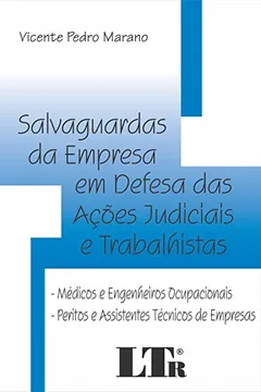 Capa do livro Salvaguardas da Empresa em Defesa das Ações Judiciais e Trabalhistas. Médicos e Engenheiros Ocupacionais e Peritos e Assistentes Técnicos de Empresa