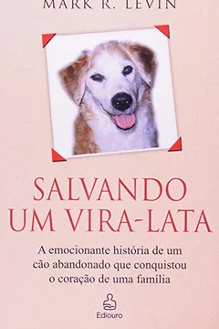 Livro Salvando um Vira-Lata - Resumo, Resenha, PDF, etc.