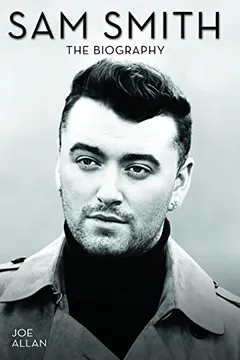 Livro Sam Smith: The Biography - Resumo, Resenha, PDF, etc.