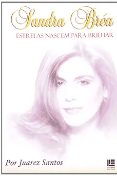 Livro Sandra Brea. Estrelas Nascem Para Brilhar - Resumo, Resenha, PDF, etc.