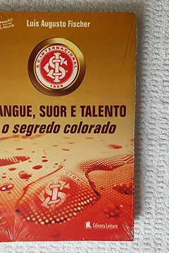 Livro Sangue, Suor E Talento - O Segredo Colorado - Resumo, Resenha, PDF, etc.
