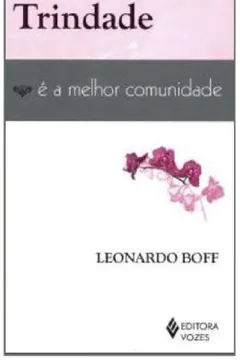 Livro Santíssima Trindade É a Melhor Comunidade - Resumo, Resenha, PDF, etc.