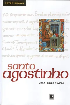 Livro Santo Agostinho, Uma Biografia - Resumo, Resenha, PDF, etc.