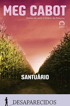 Livro Santuário. Desaparecidos - Volume 4 - Resumo, Resenha, PDF, etc.